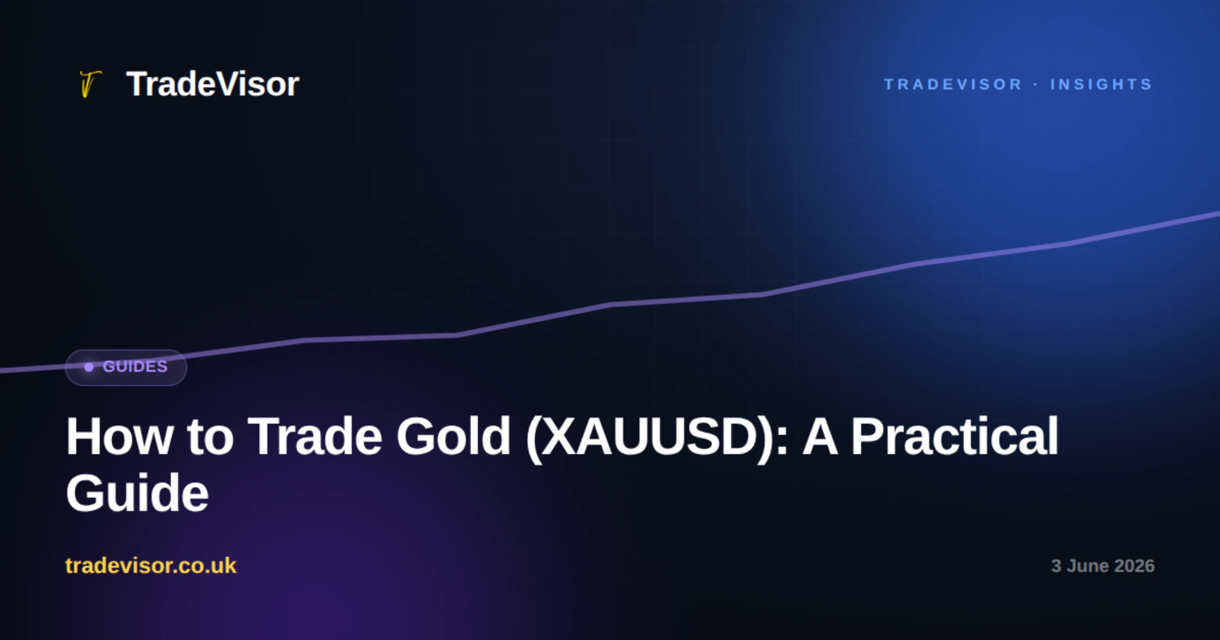 How to Trade Gold (XAUUSD): A Practical Guide