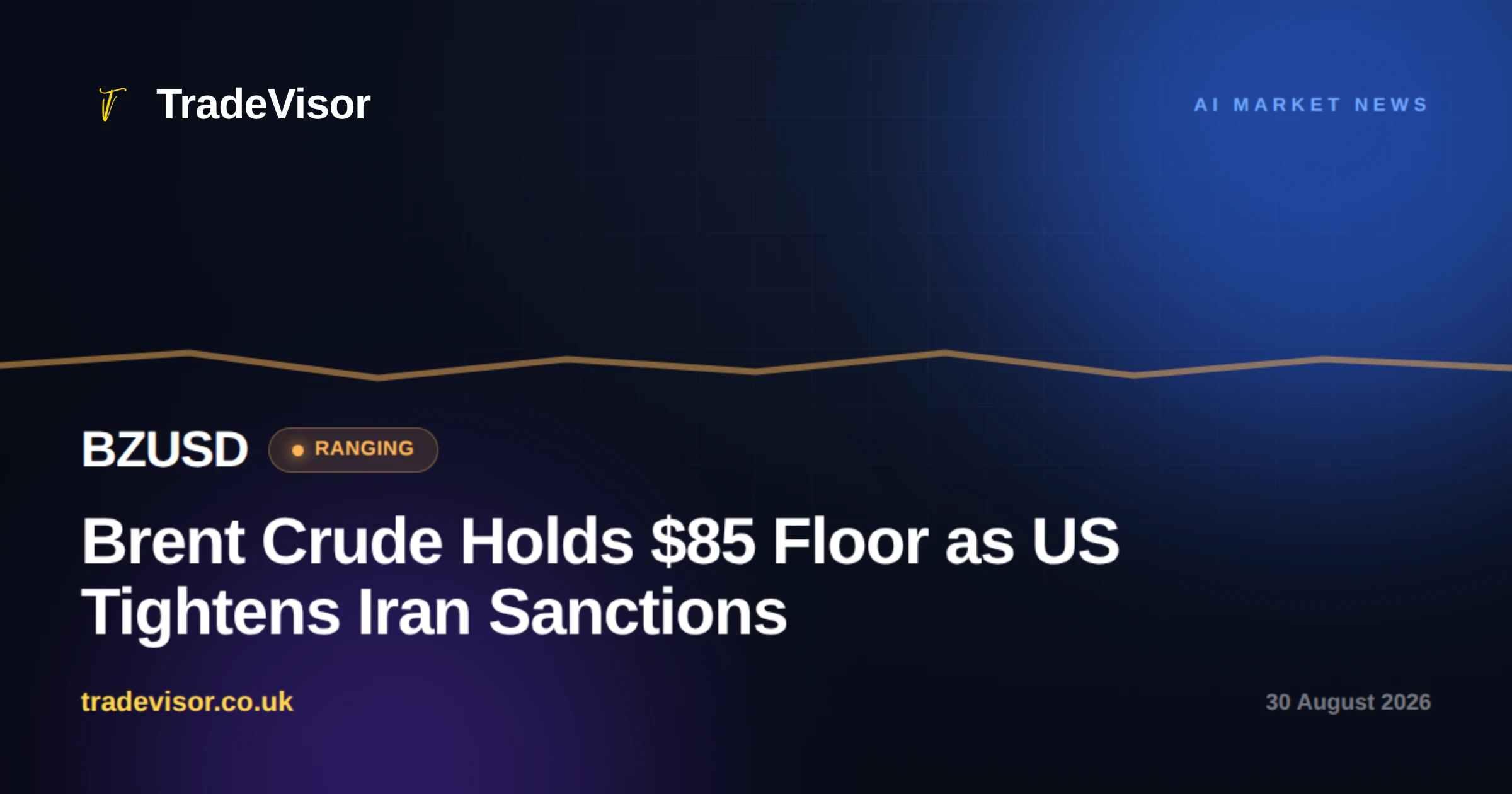 Brent Crude Holds $85 Floor as US Tightens Iran Sanctions