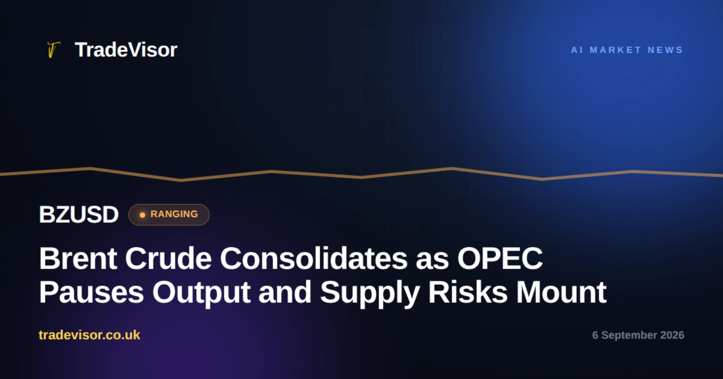 Brent Crude Consolidates as OPEC Pauses Output and Supply Risks Mount