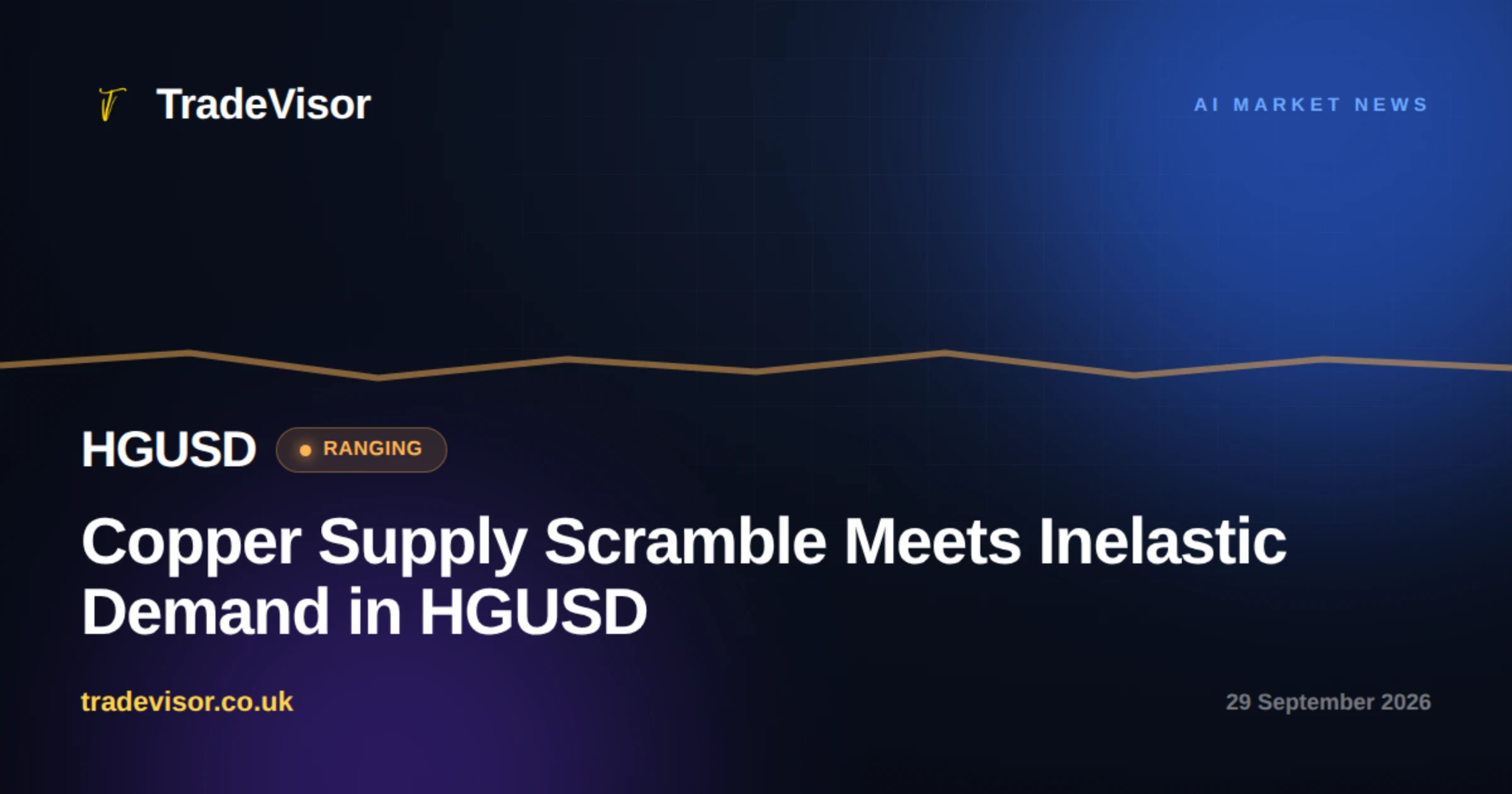 Copper Supply Scramble Meets Inelastic Demand in HGUSD